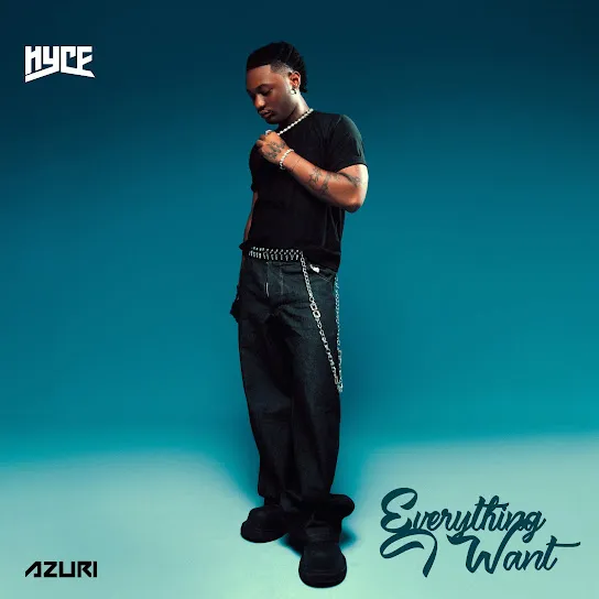 Hyce - Everything I Want